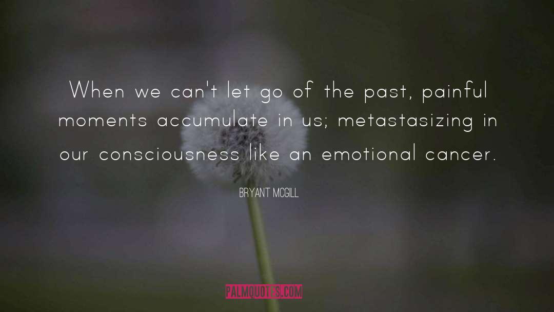 Metastasizing quotes by Bryant McGill