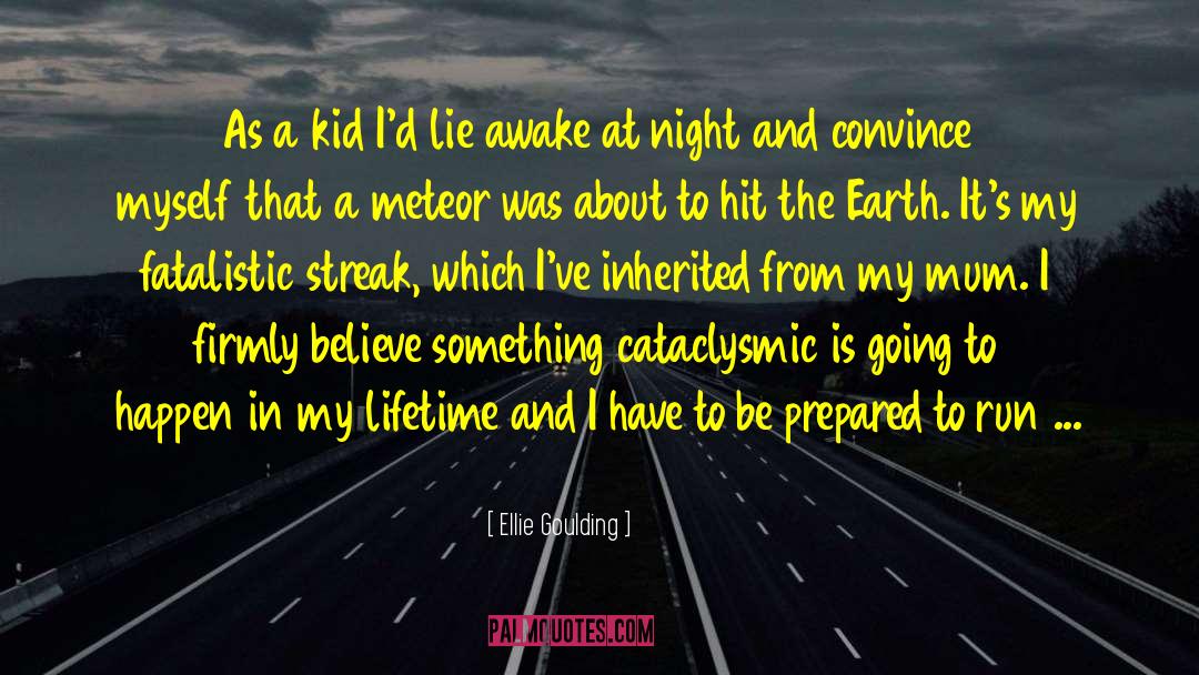 Meteor quotes by Ellie Goulding