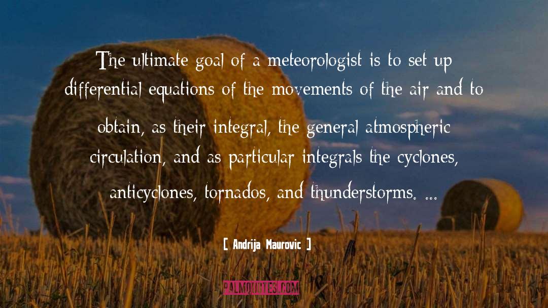 Meteorology quotes by Andrija Maurovic