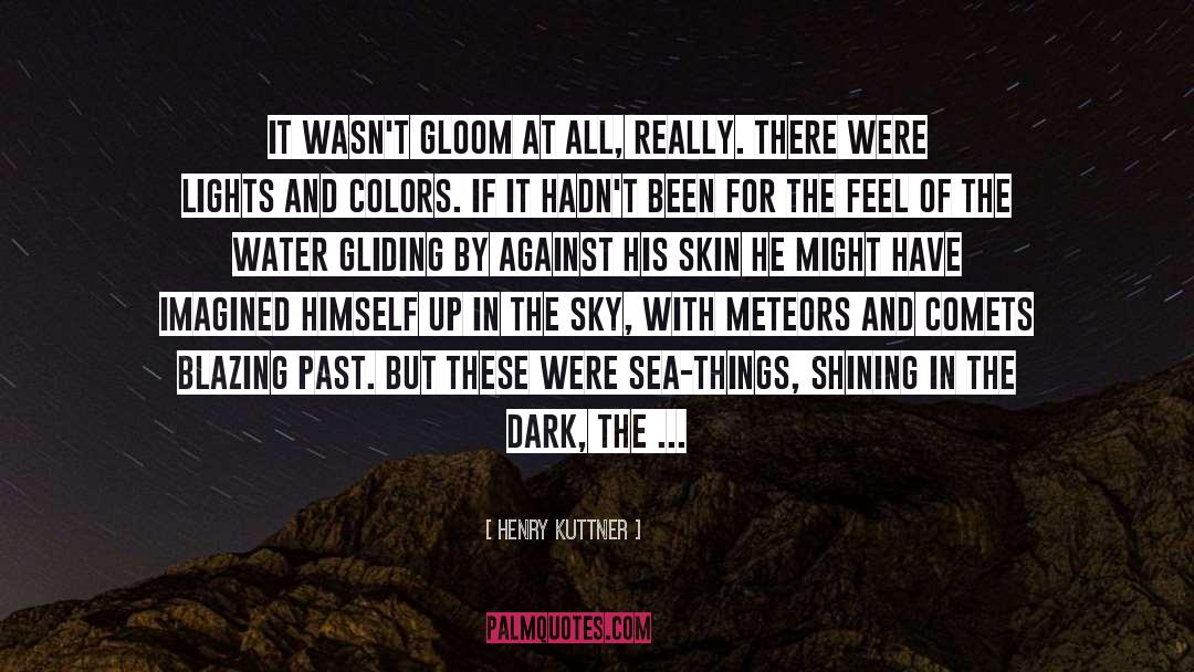 Meteors quotes by Henry Kuttner