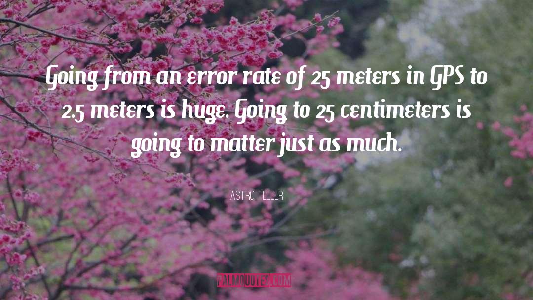 Meters quotes by Astro Teller