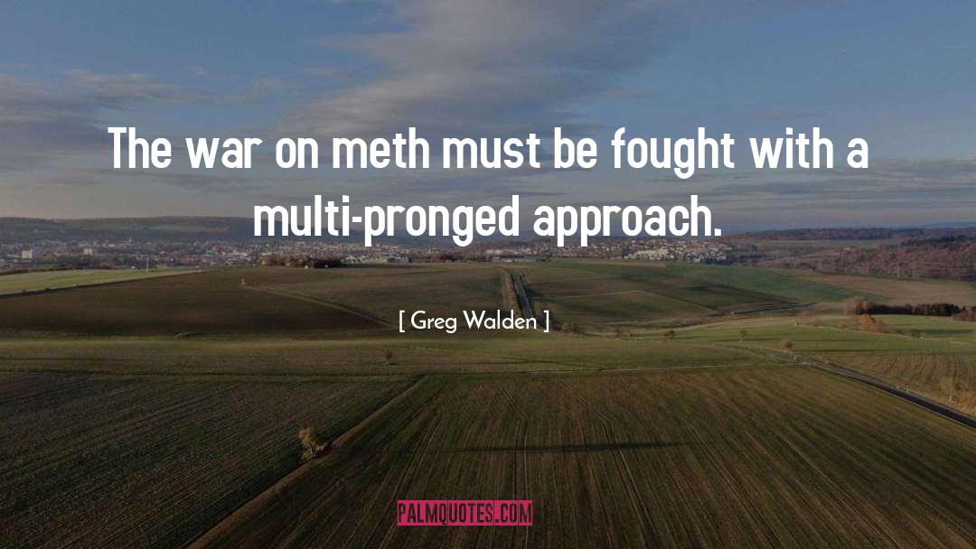 Meth quotes by Greg Walden