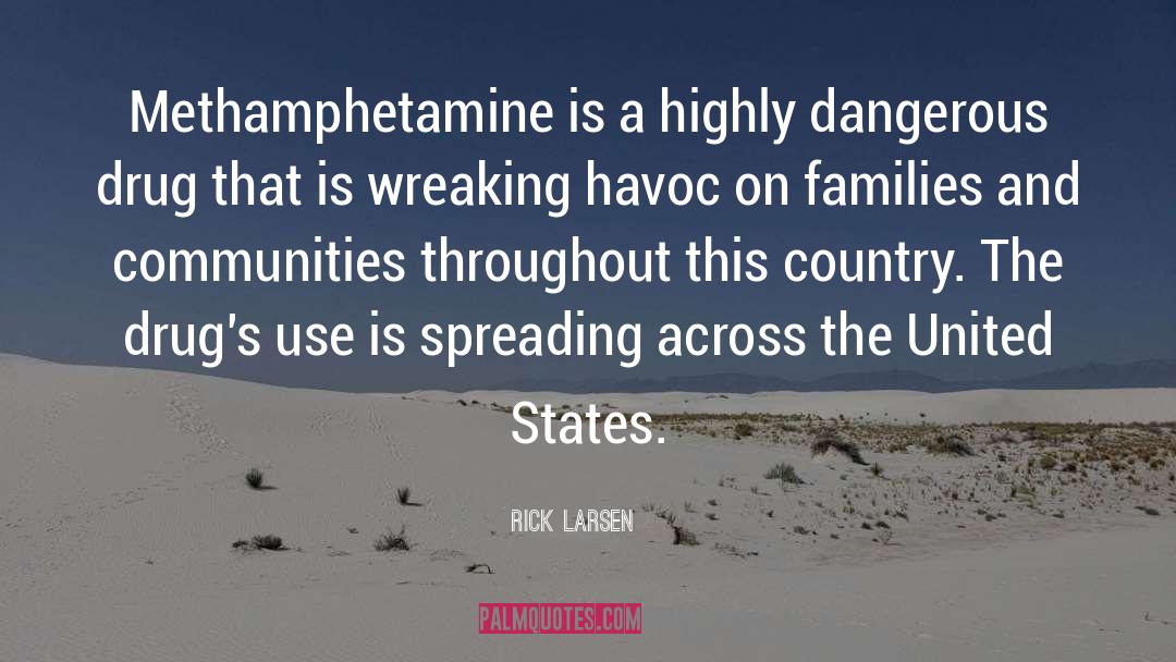 Methamphetamine quotes by Rick Larsen