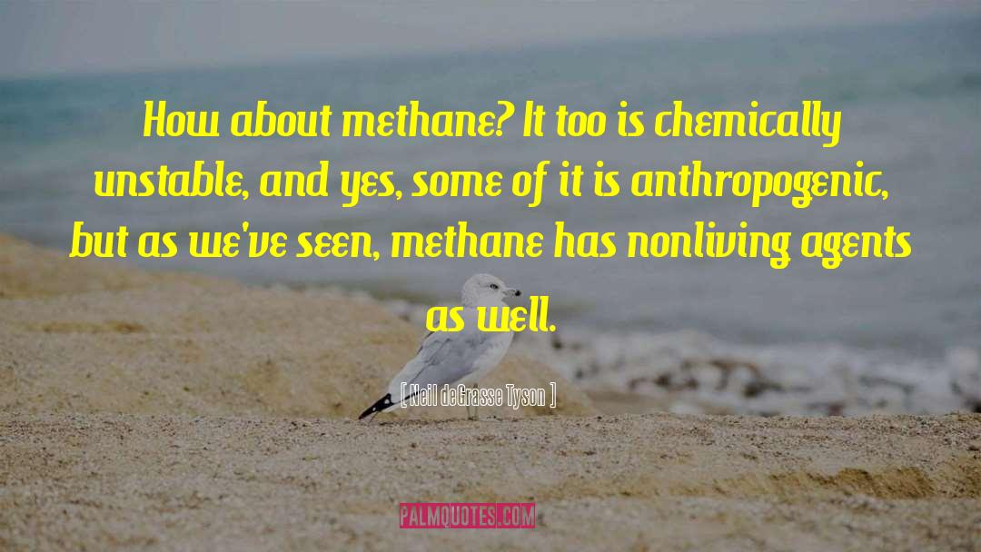 Methane quotes by Neil DeGrasse Tyson