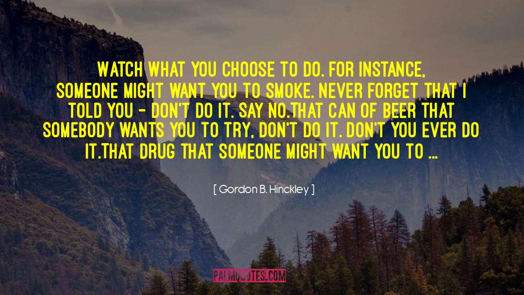 Methedrine Drug quotes by Gordon B. Hinckley