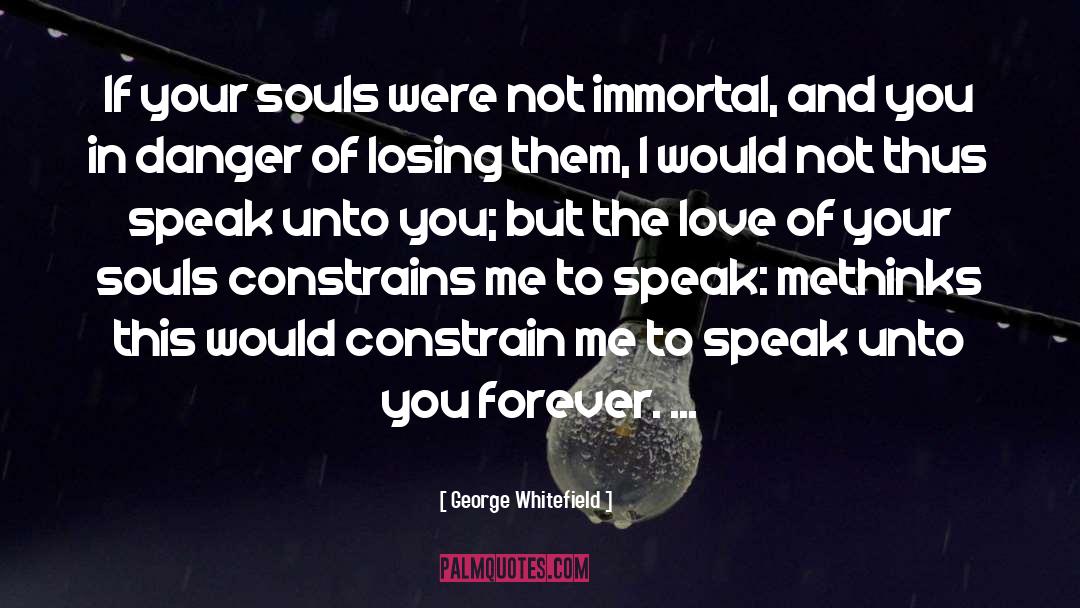 Methinks quotes by George Whitefield