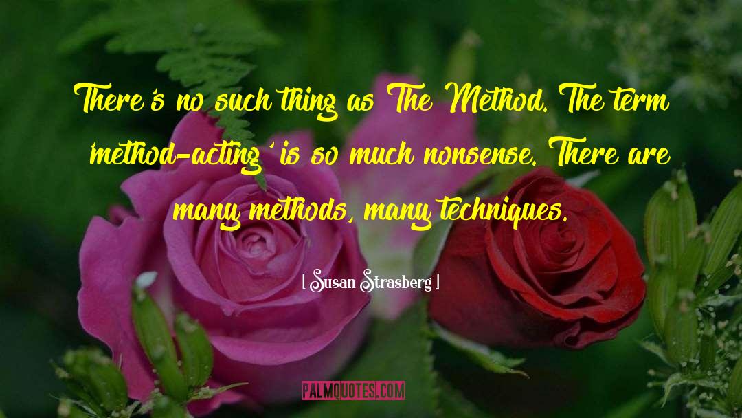 Method Acting quotes by Susan Strasberg