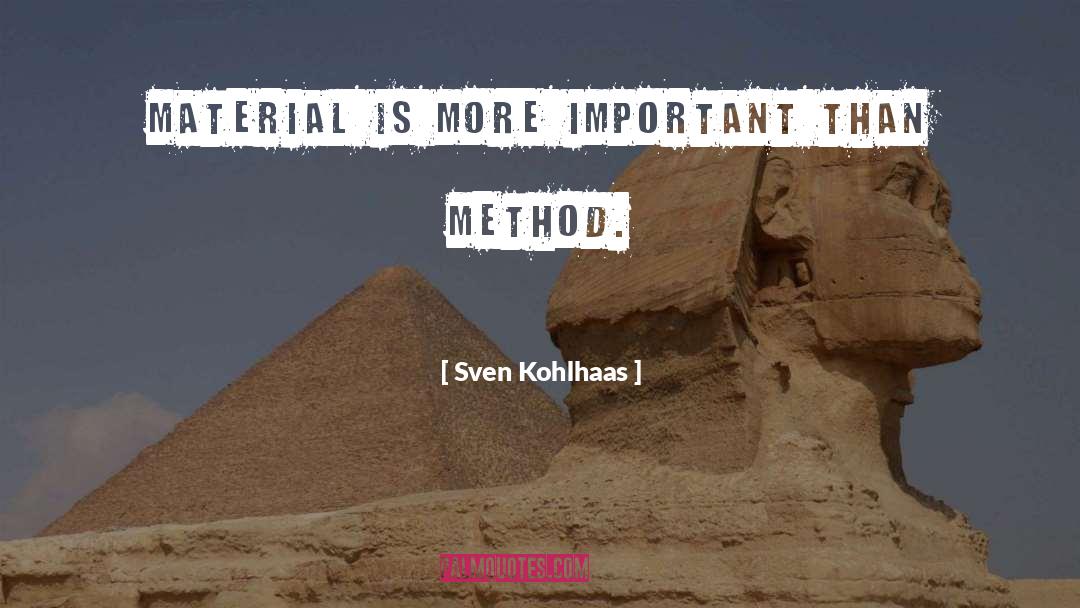 Method quotes by Sven Kohlhaas