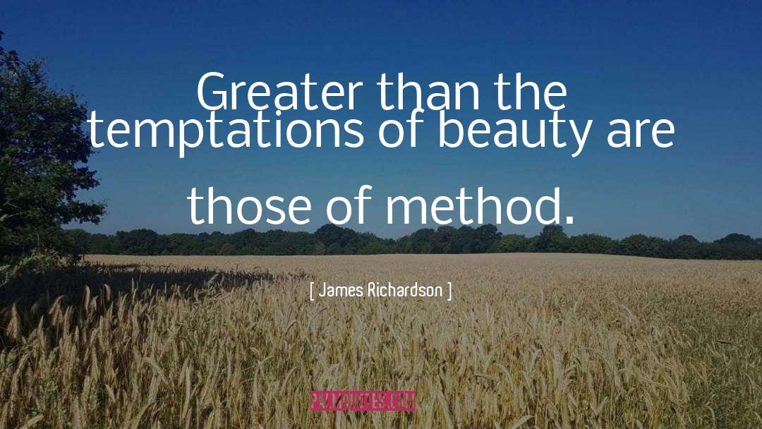 Method quotes by James Richardson