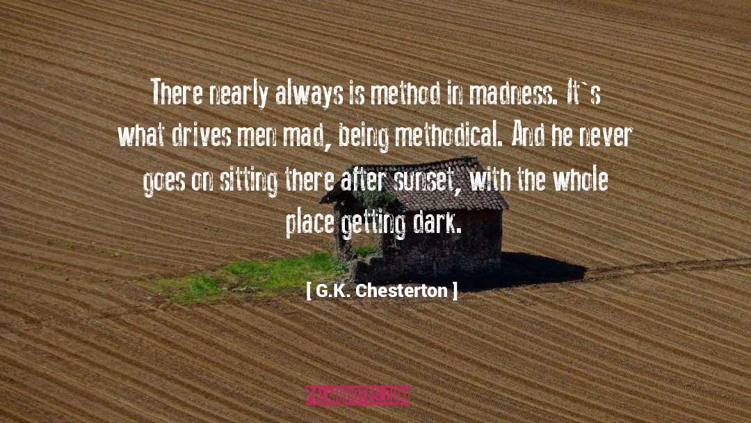 Methodical quotes by G.K. Chesterton