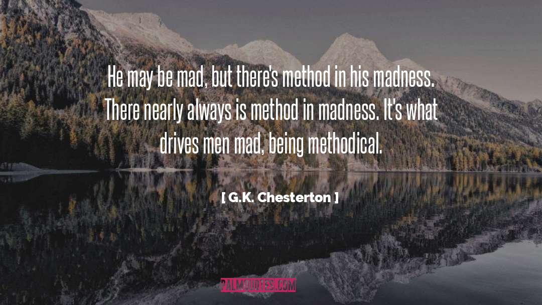 Methodical quotes by G.K. Chesterton