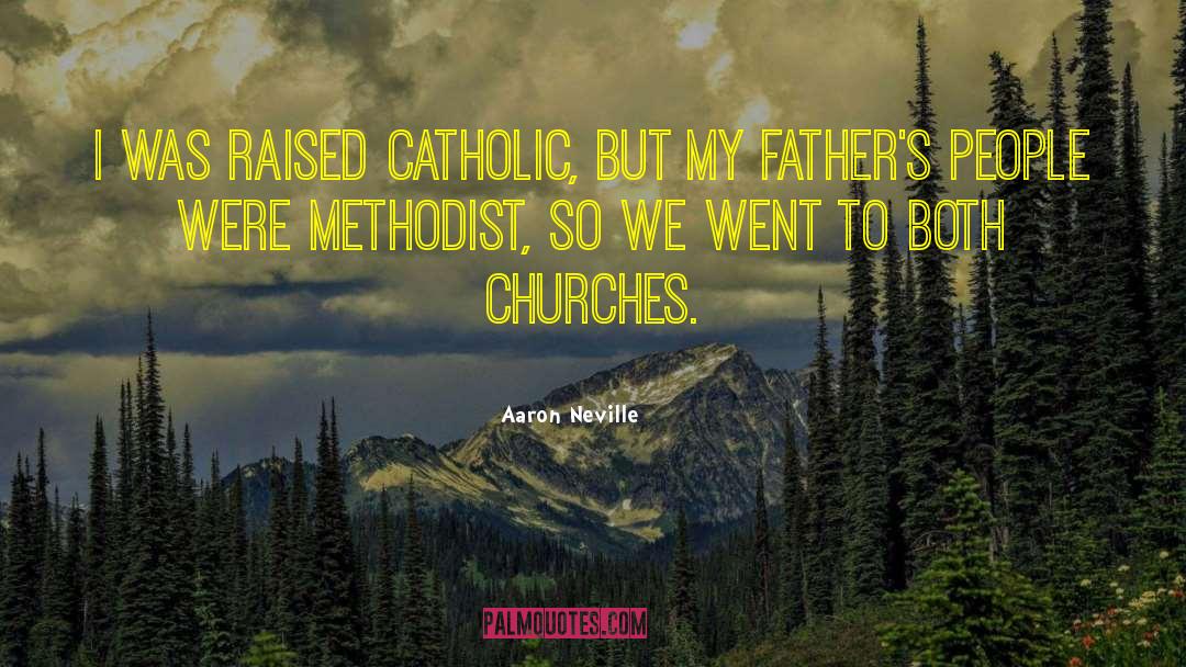 Methodist quotes by Aaron Neville