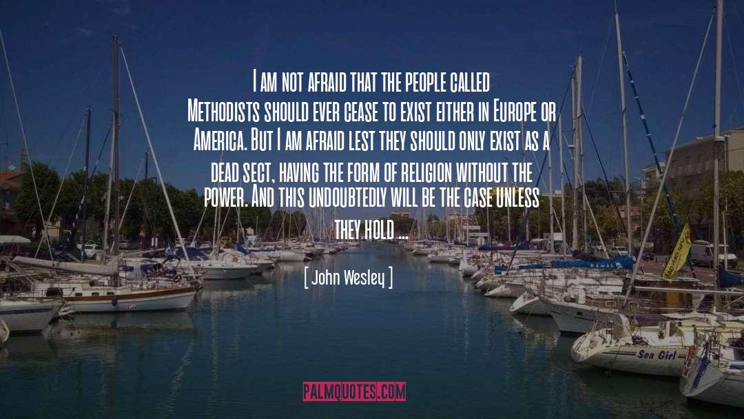 Methodists quotes by John Wesley