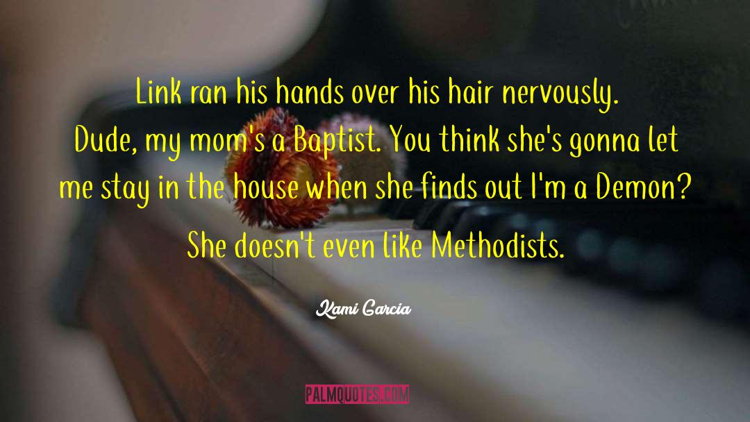 Methodists quotes by Kami Garcia