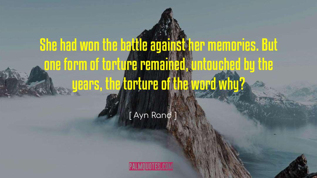 Methods Of Torture quotes by Ayn Rand