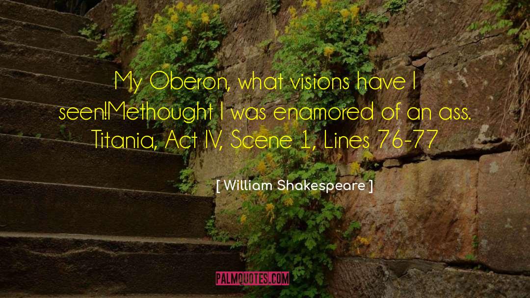 Methought quotes by William Shakespeare