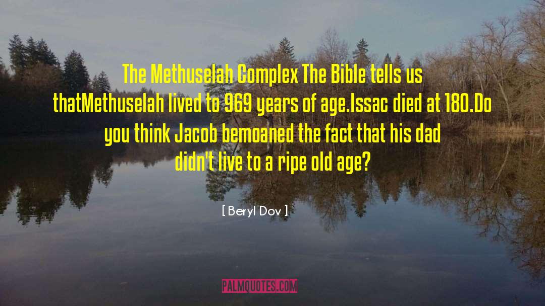 Methuselah quotes by Beryl Dov