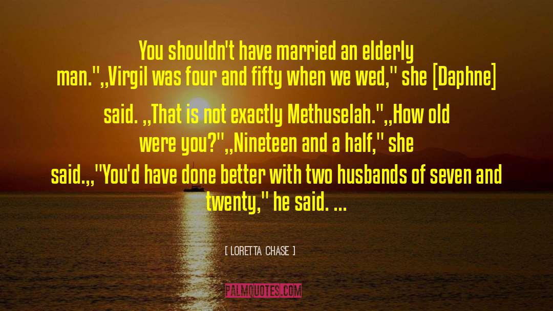 Methuselah quotes by Loretta Chase