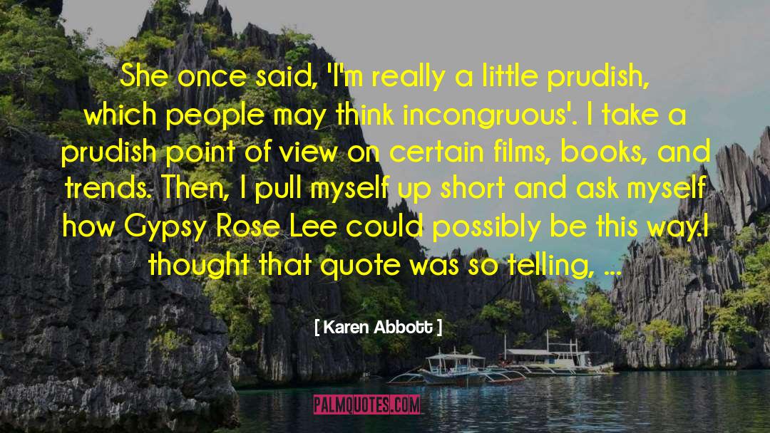 Meticulous quotes by Karen Abbott