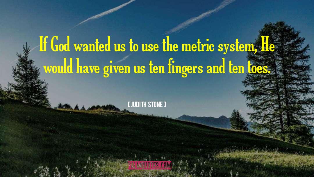 Metric quotes by Judith Stone