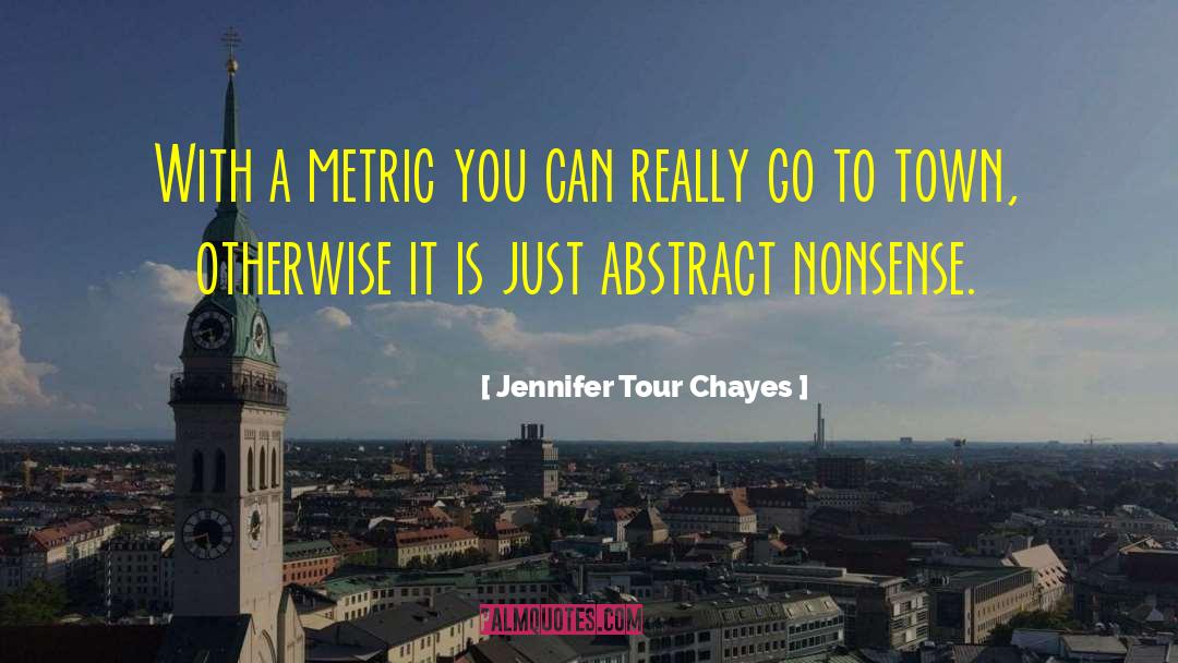 Metric quotes by Jennifer Tour Chayes