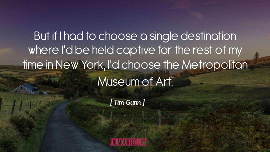 Metropolitan Museum Of Art quotes by Tim Gunn
