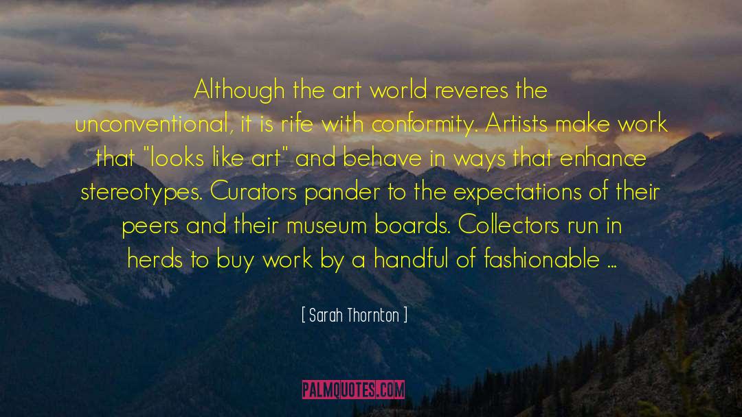Metropolitan Museum Of Art quotes by Sarah Thornton