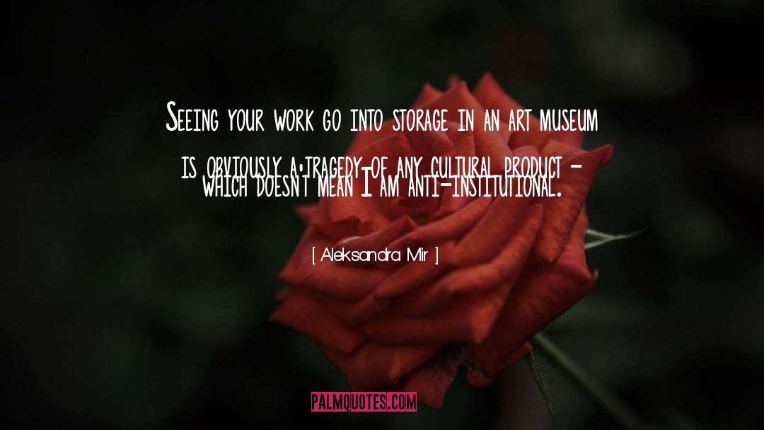 Metropolitan Museum Of Art quotes by Aleksandra Mir