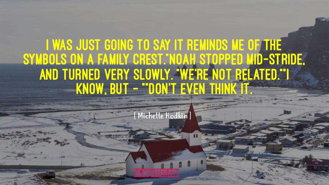 Meuwissen Family Crest quotes by Michelle Hodkin