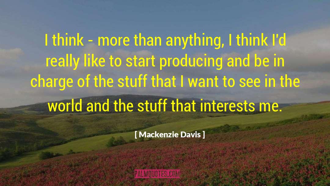 Mewes And Davis quotes by Mackenzie Davis