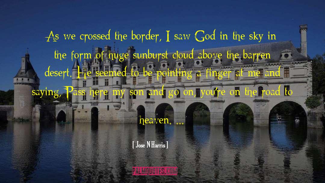 Mexican Border quotes by Jose N Harris