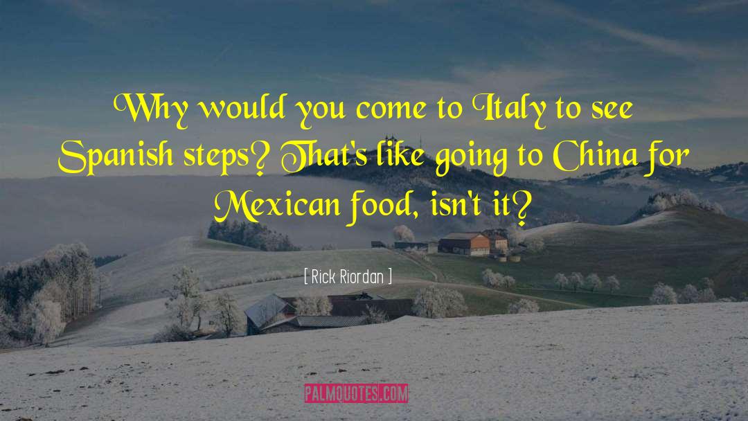 Mexican Food quotes by Rick Riordan