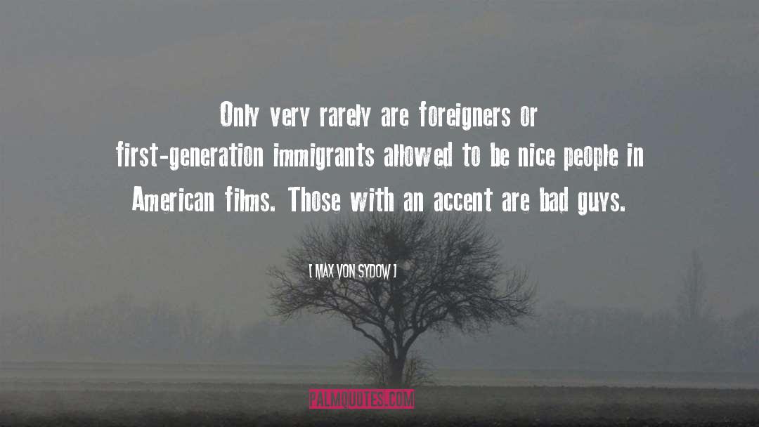 Mexican Immigrants quotes by Max Von Sydow