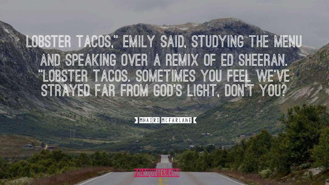 Mexican Tacos quotes by Mhairi McFarlane