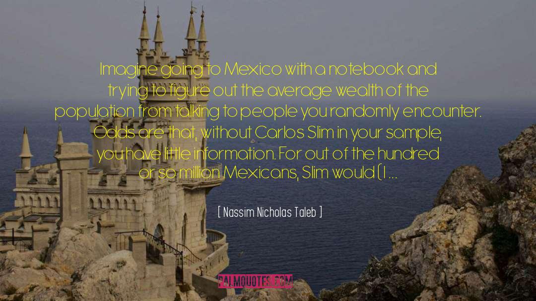 Mexicans quotes by Nassim Nicholas Taleb