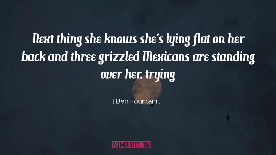 Mexicans quotes by Ben Fountain