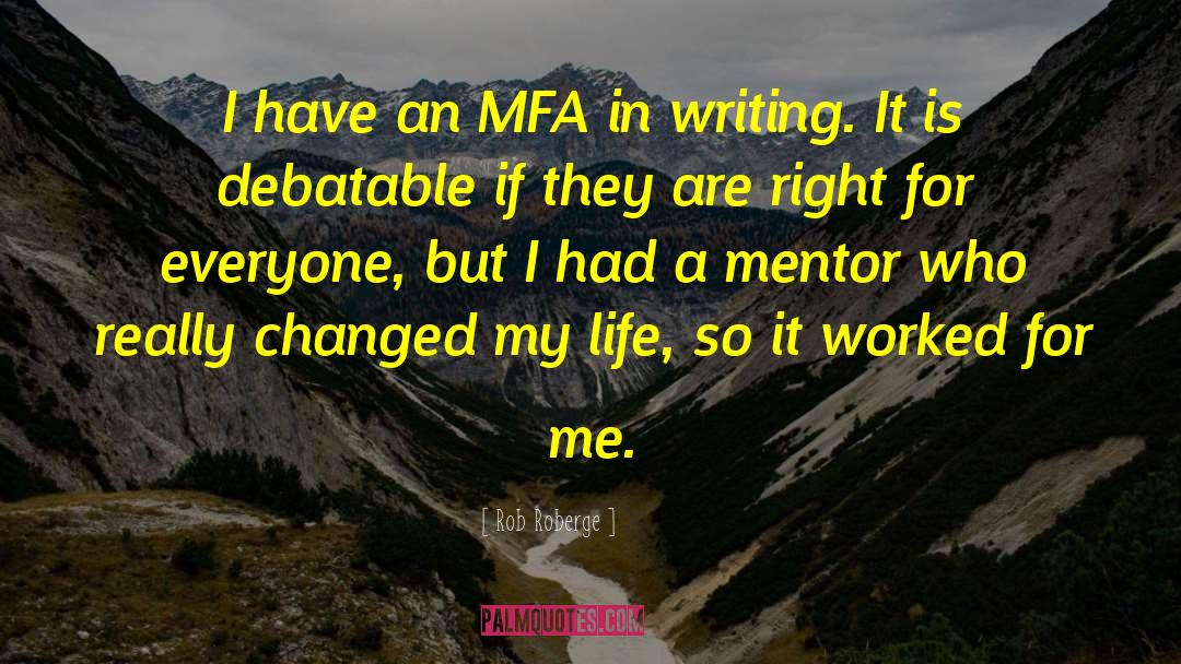 Mfa quotes by Rob Roberge