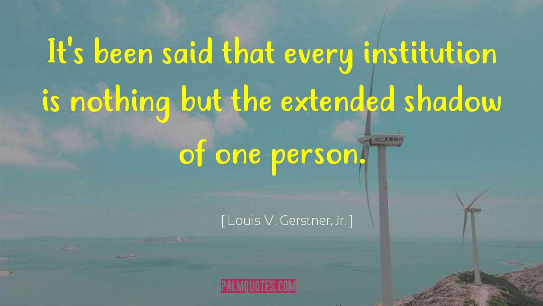 Mhysa Extended quotes by Louis V. Gerstner, Jr.