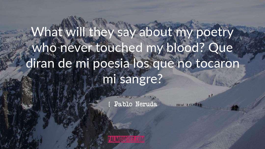 Mi quotes by Pablo Neruda