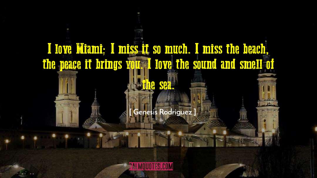 Miami Beach Realto quotes by Genesis Rodriguez