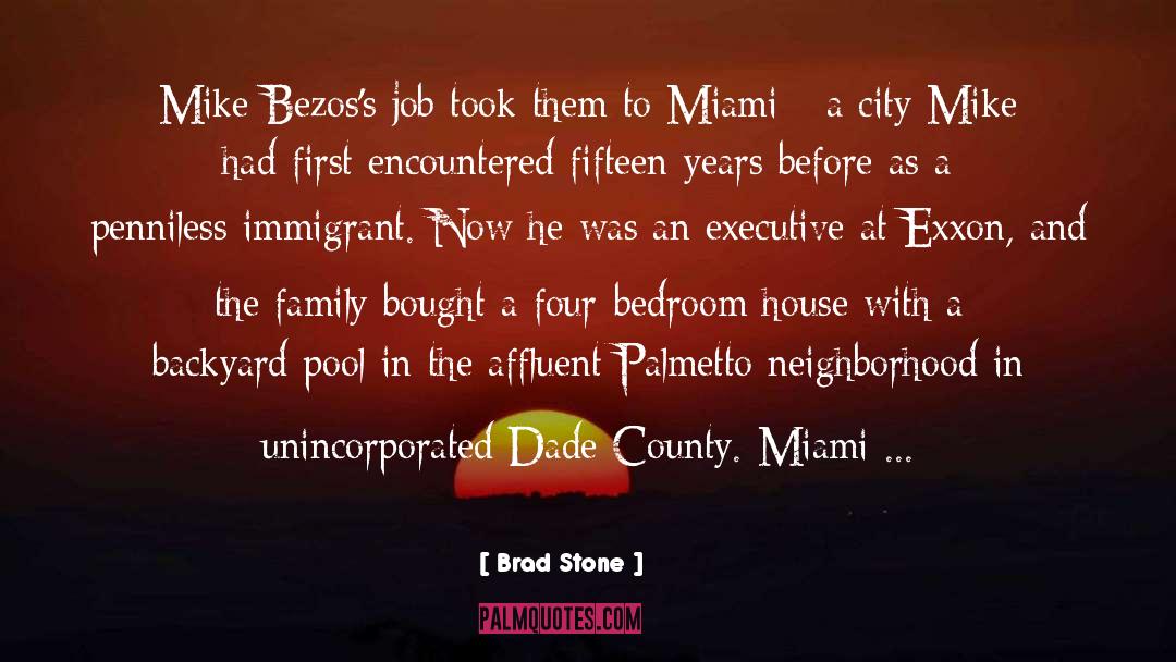 Miami Beach Realto quotes by Brad Stone