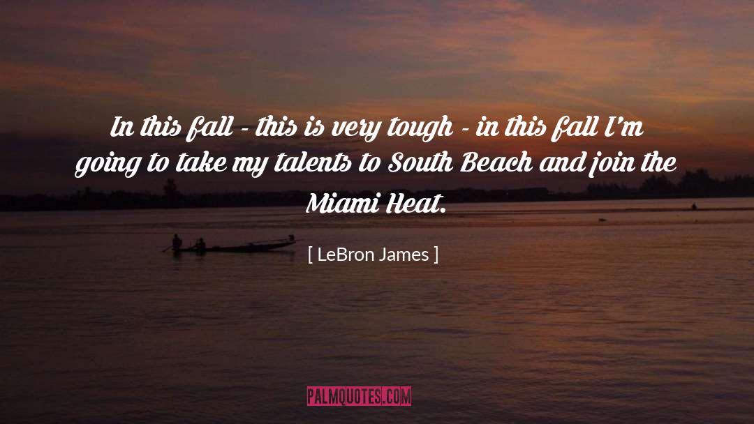 Miami Heat quotes by LeBron James