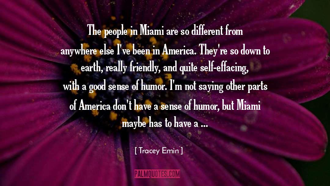 Miami quotes by Tracey Emin