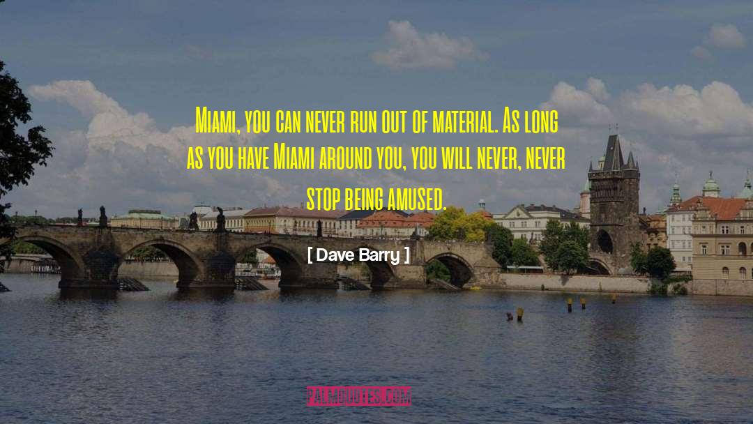 Miami quotes by Dave Barry