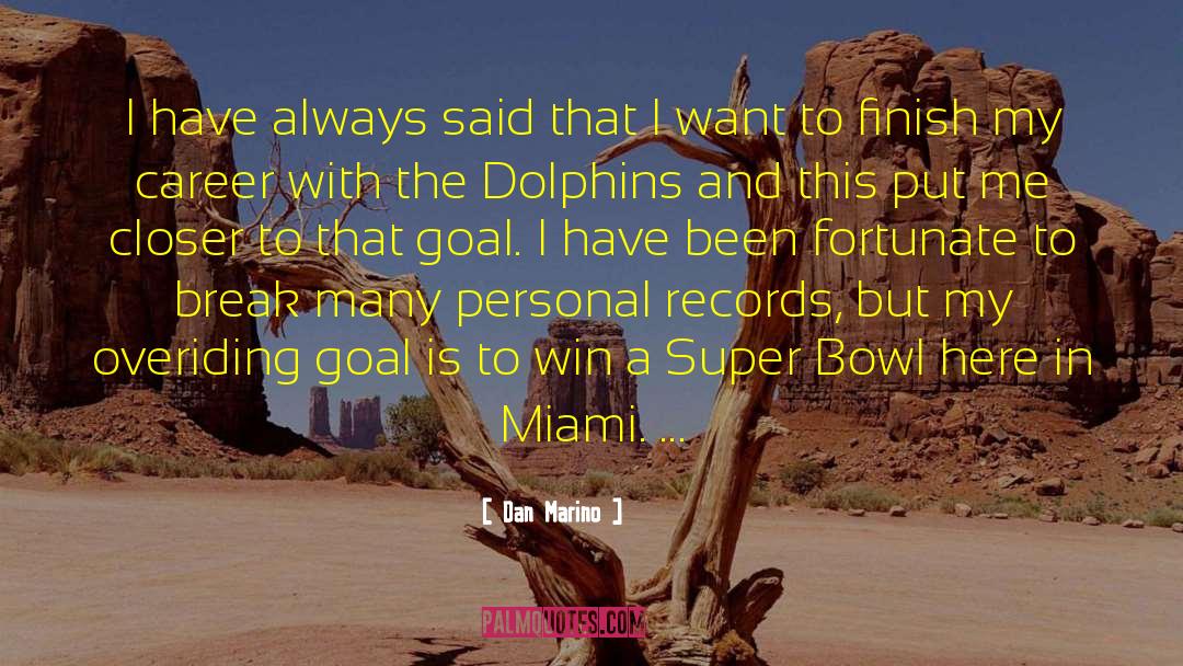 Miami quotes by Dan Marino