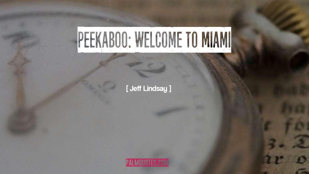 Miami quotes by Jeff Lindsay