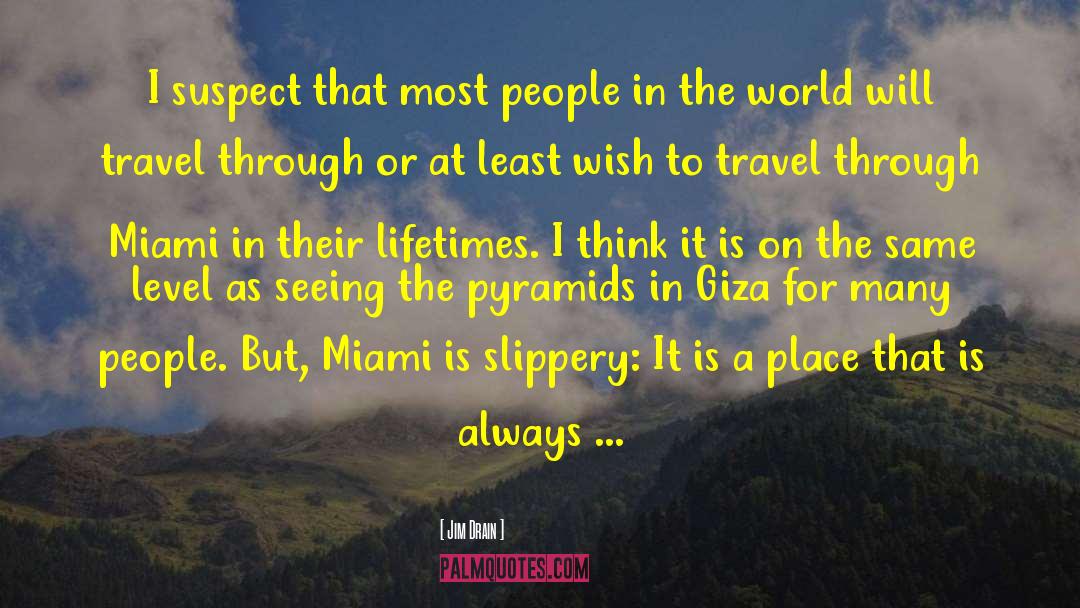 Miami quotes by Jim Drain