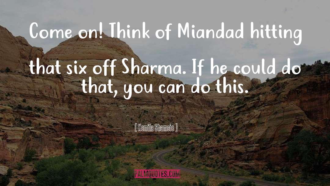 Miandad quotes by Kamila Shamsie