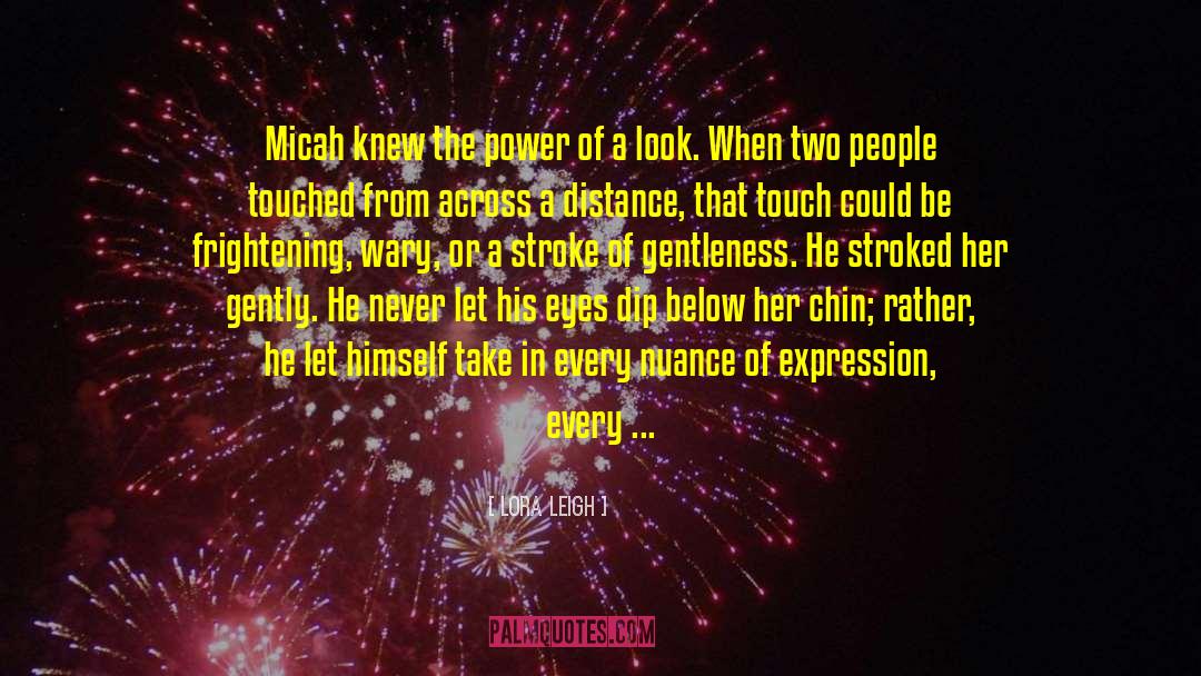 Micah quotes by Lora Leigh