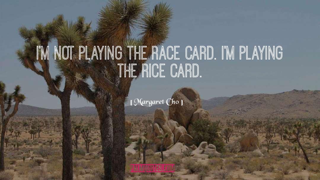 Miccio Cards quotes by Margaret Cho